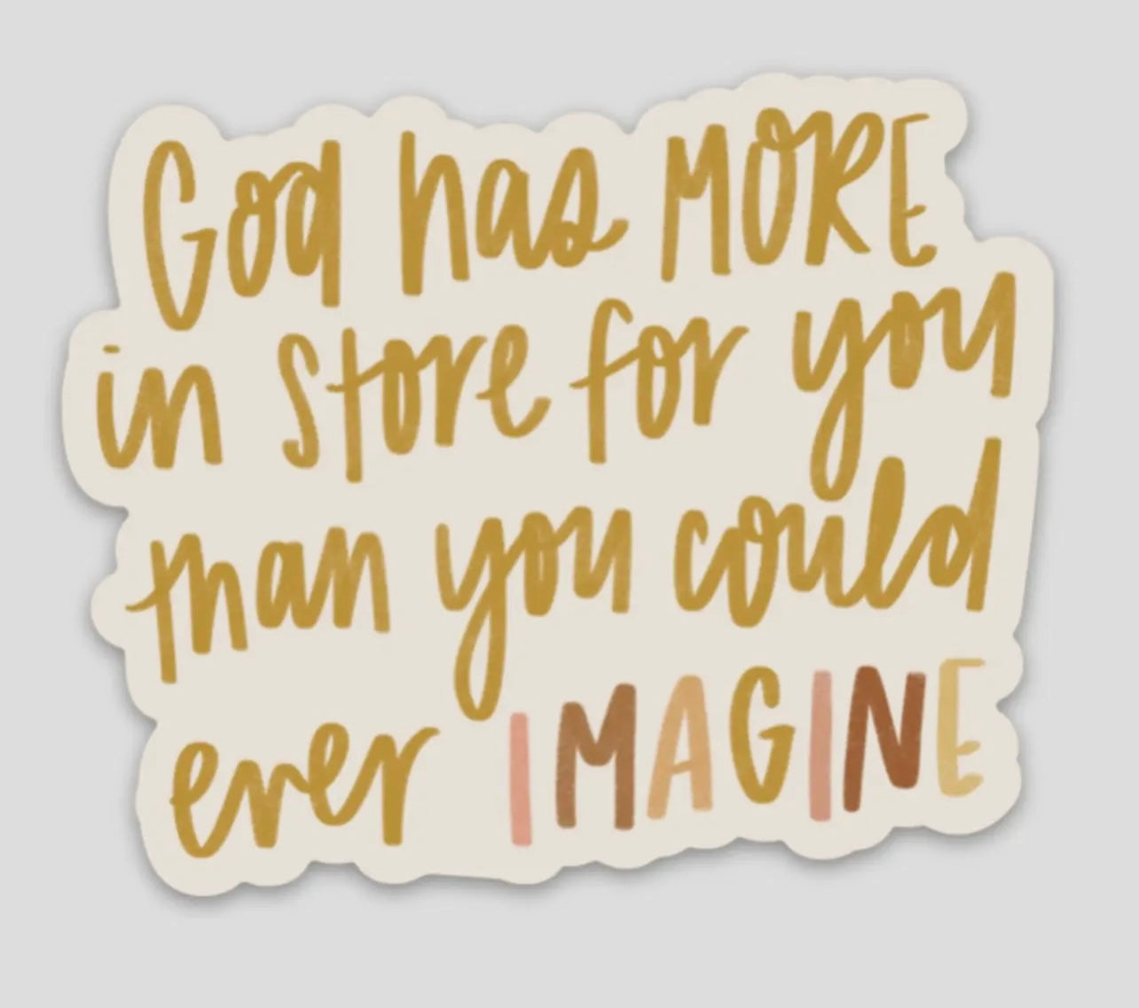 He Has More in Store Sticker