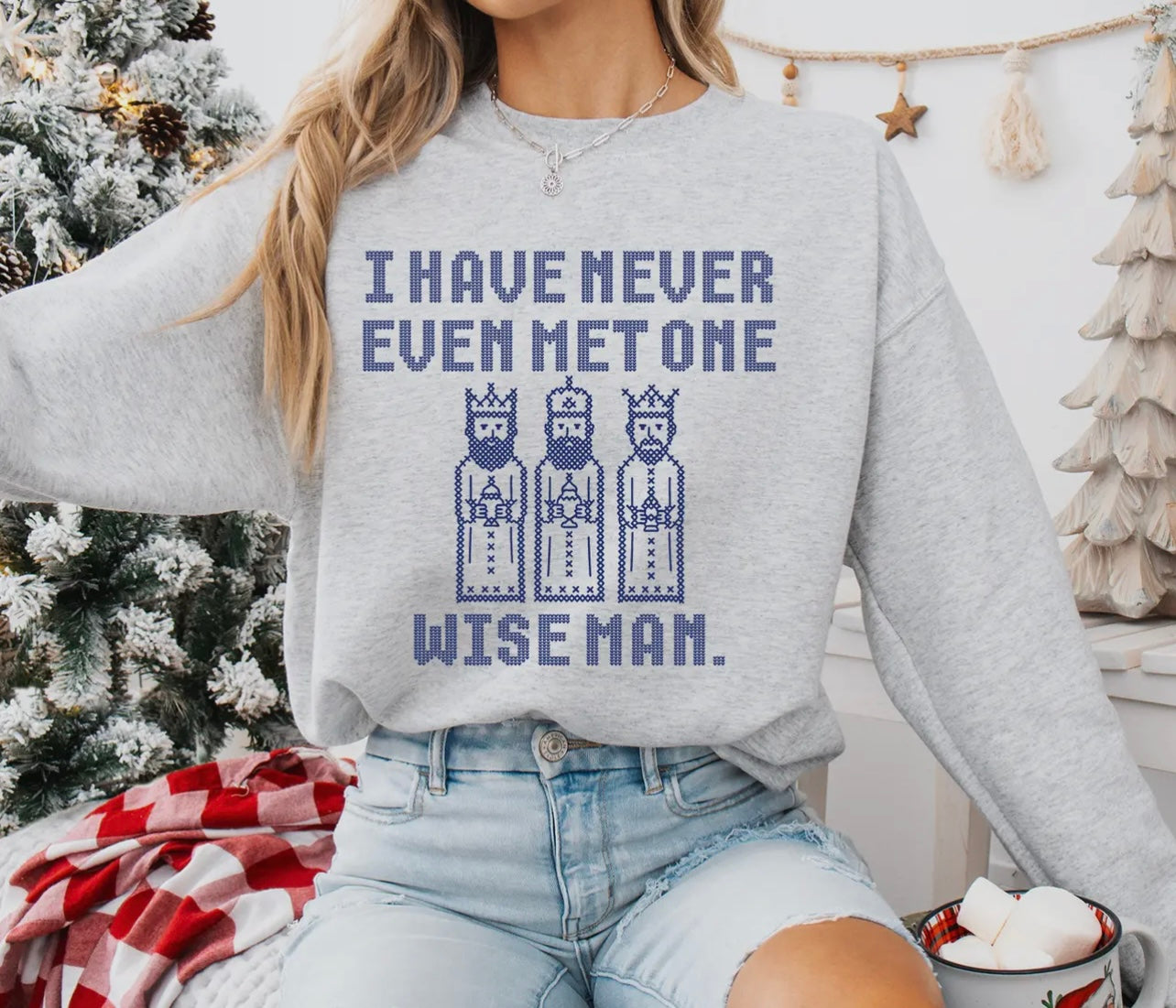I Have Never Even Met One Wise Man Crewneck Sweatshirt