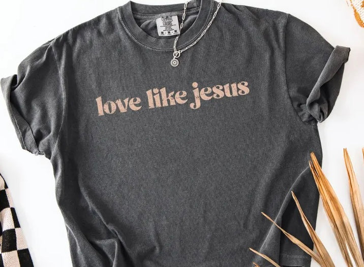 Love Like Jesus Tee