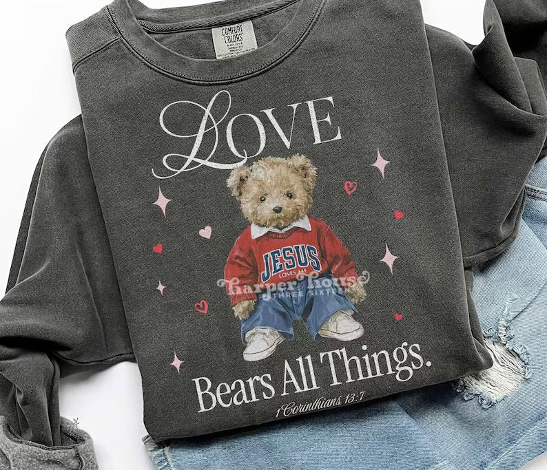 Love Bears All Things Valentine Crewneck