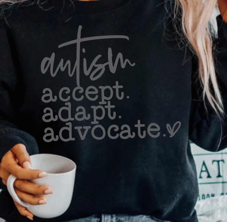 Autism Accept Adapt Advocate Graphic Sweatshirt