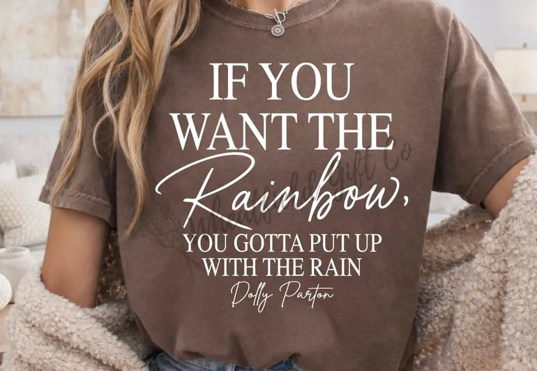 If You Want The Rainbow Tee