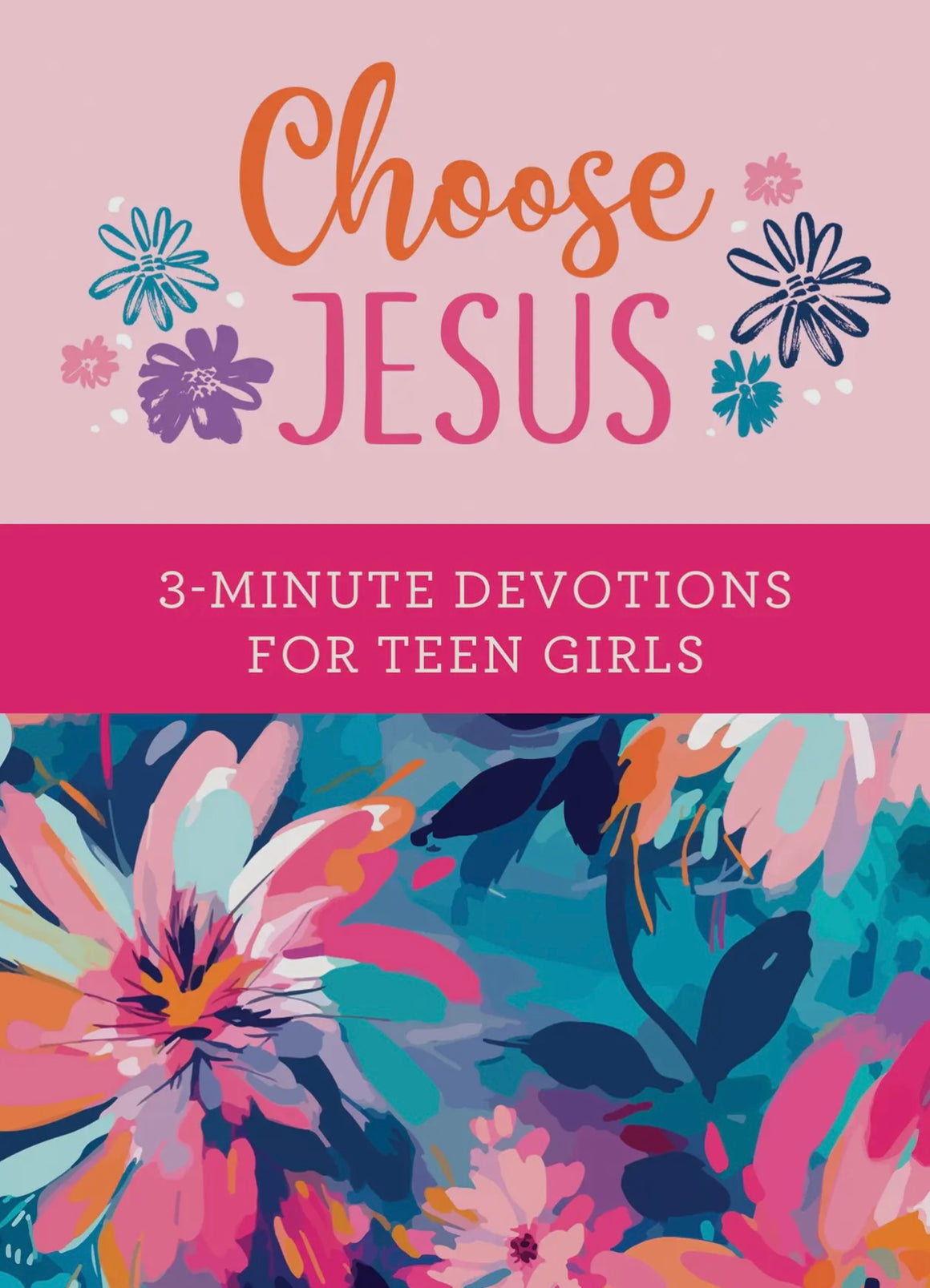 PBF Choose Jesus 3 Minute Devotion For Teen Girls