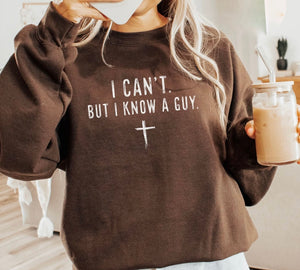 I Can't But I Know A Guy Crewneck