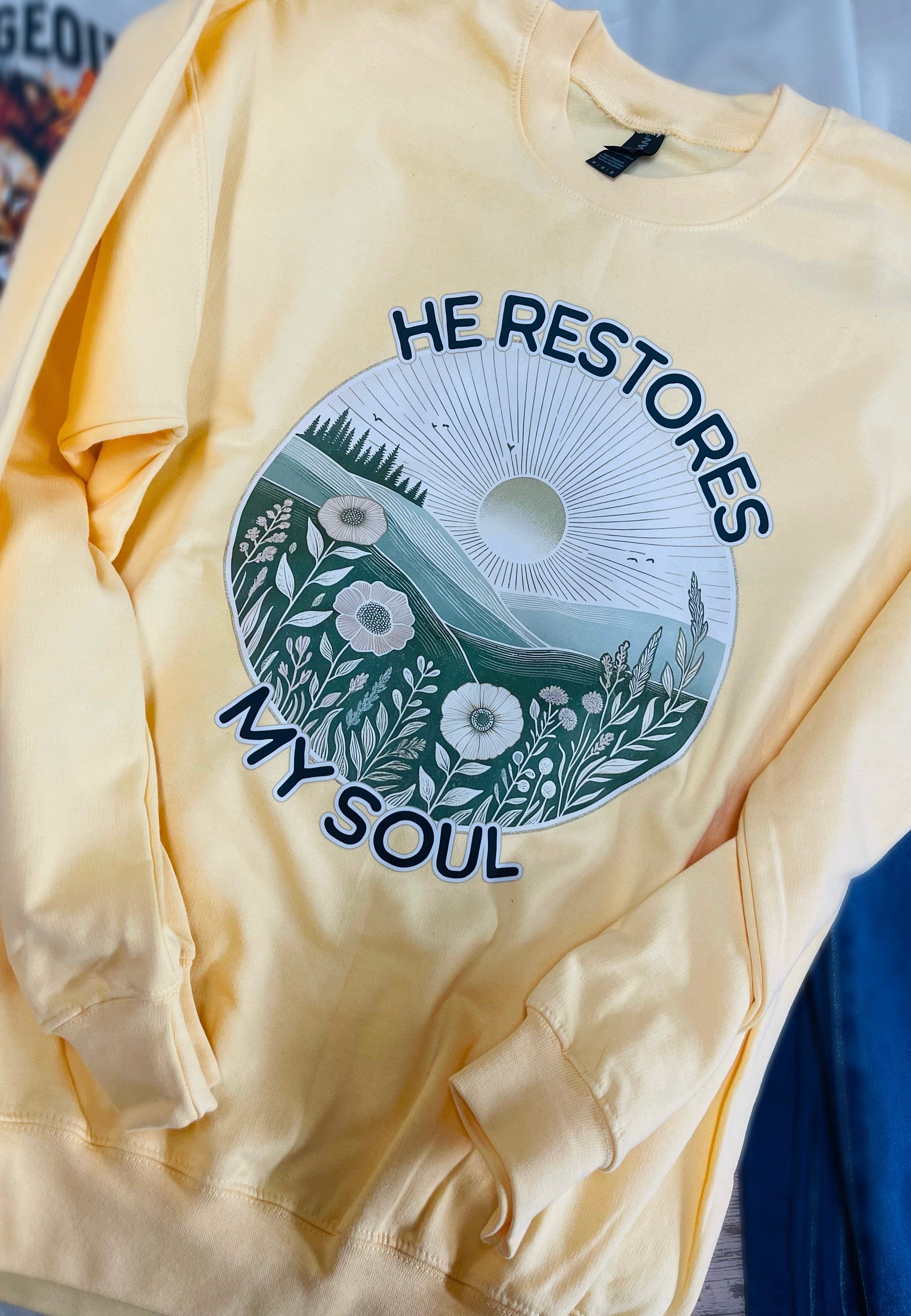 He Restores My Soul Crewneck