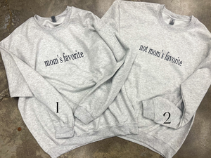 Moms Favorite Graphic Sweatshirt (2 Options)