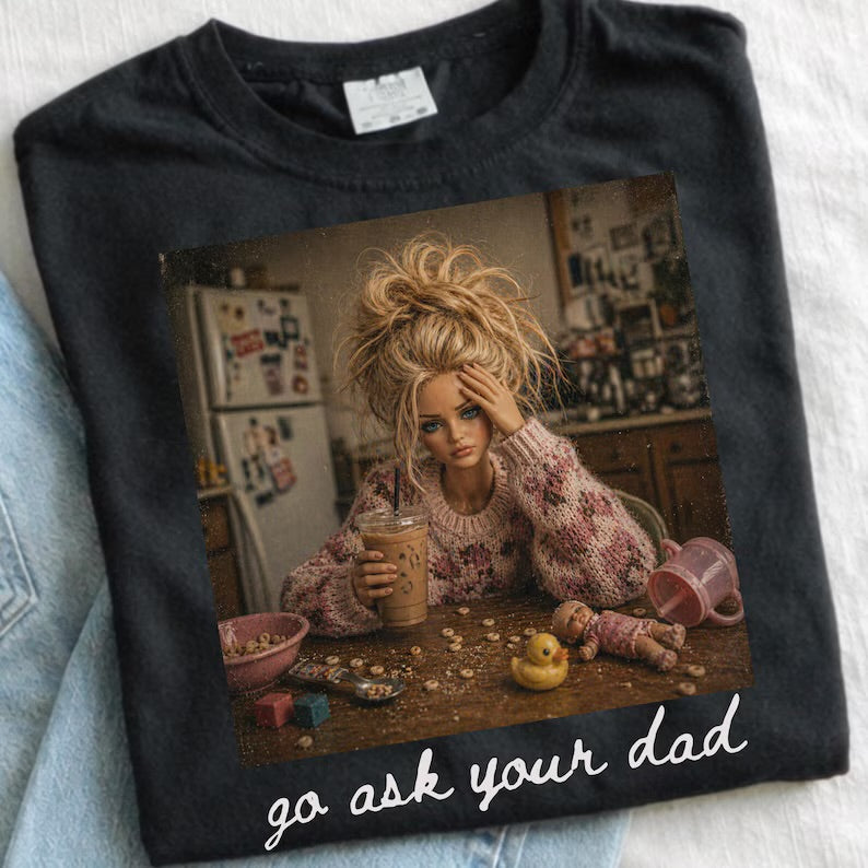 Go Ask Your Dad Tee