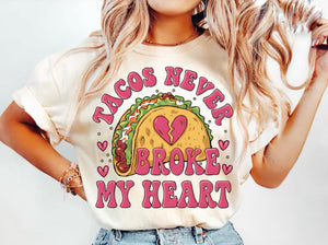 Tacos Never Broke My Heart Graphic Tshirt