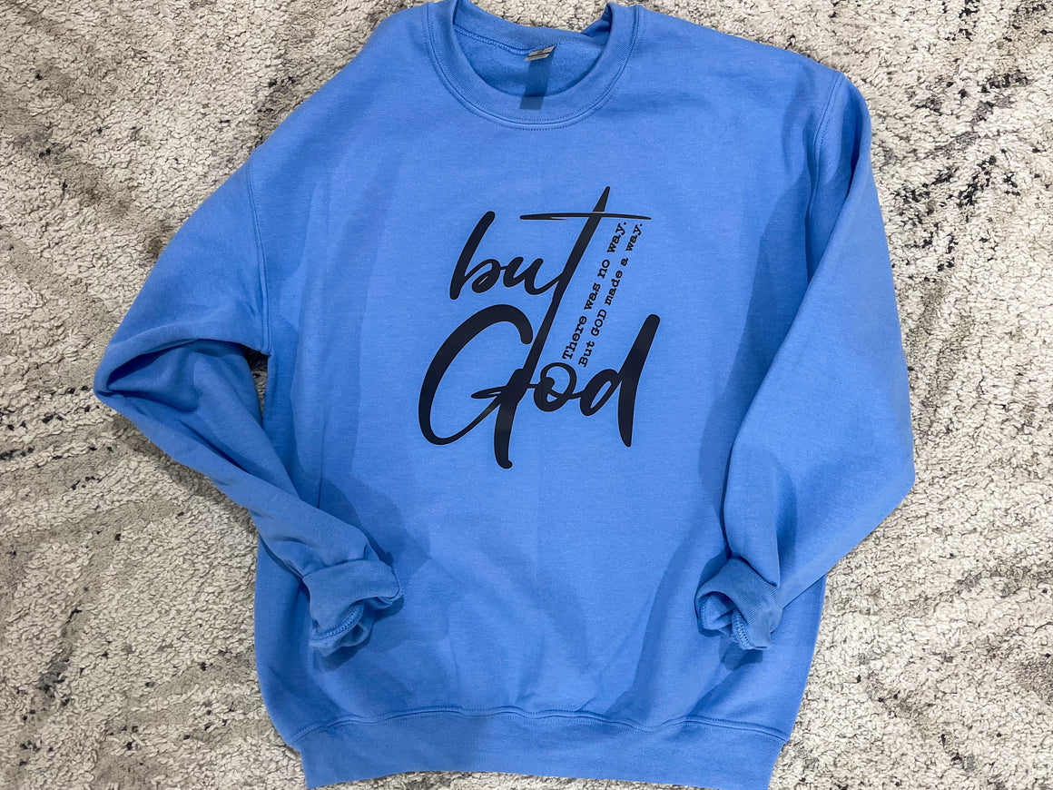 But God Graphic Sweatshirt