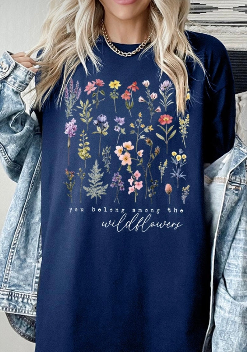 You Belong With The Wildflowers Tee