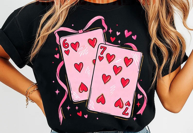 6 - 7 Valentine Playing Cards Tshirt Or Crewneck