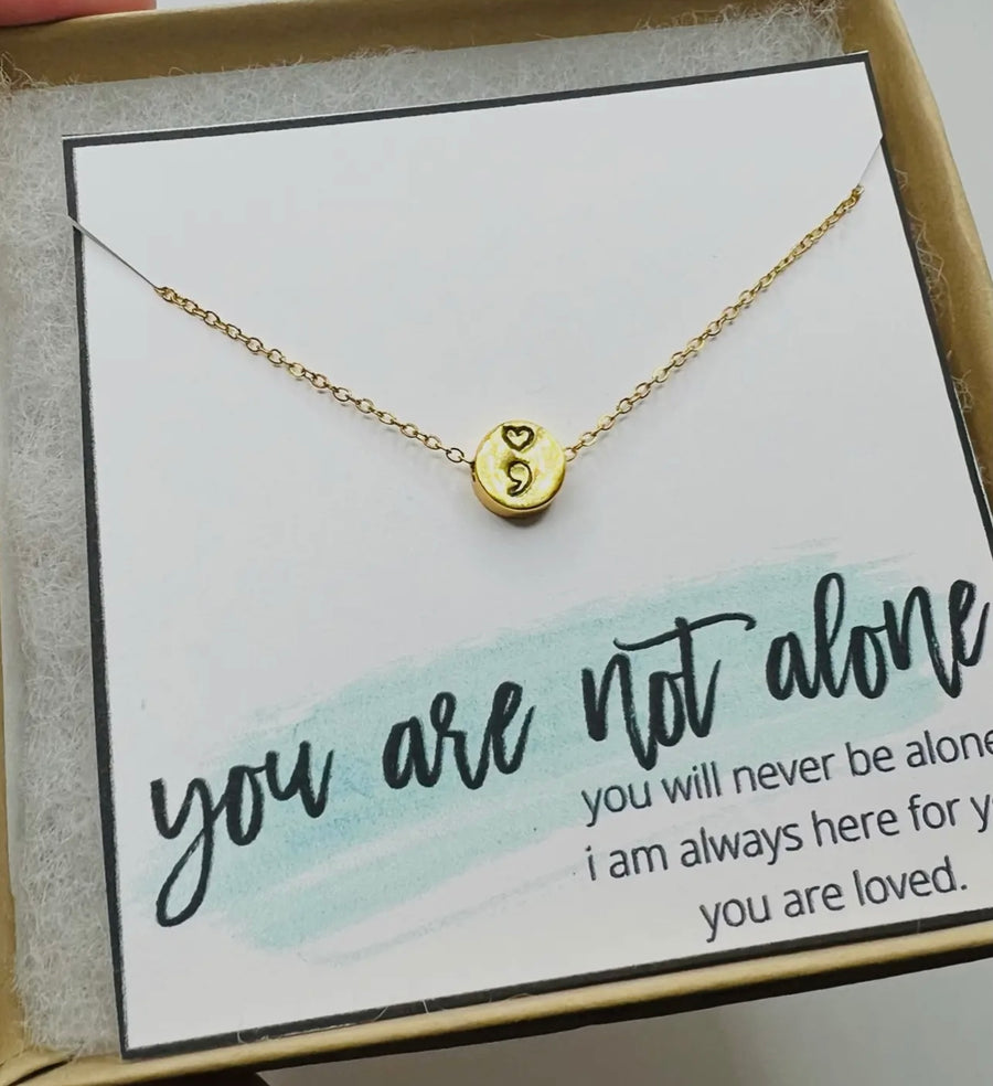 You Are Not Alone Semicolon Necklace (3 Colors)