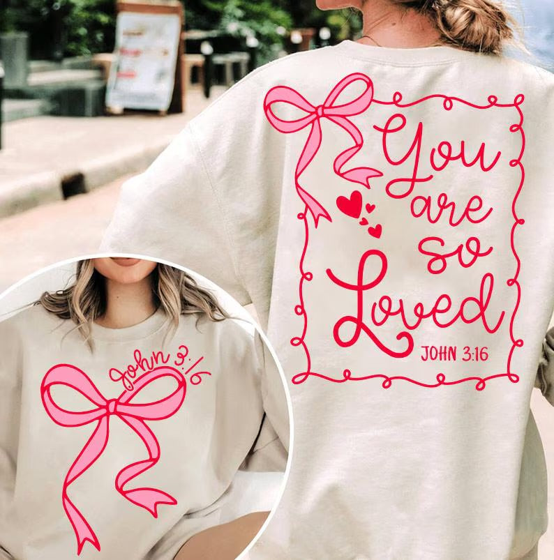 You Are So Loved Valentine Crewneck