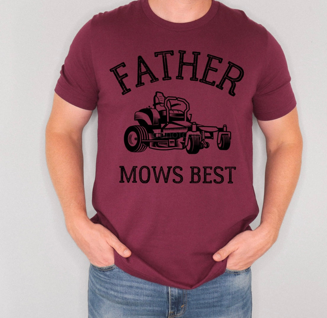 Fathers Mows Best Tee