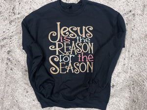 Jesus Is The Reason For The Season Graphic Sweatshirt