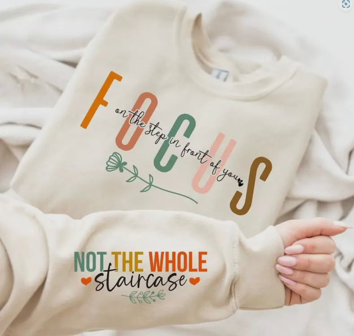 Focus On The Step In Front Of You Graphic Sweatshirt