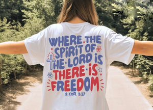 Spirit Of The Lord There Is Freedom T-shirt or Sweatshirt