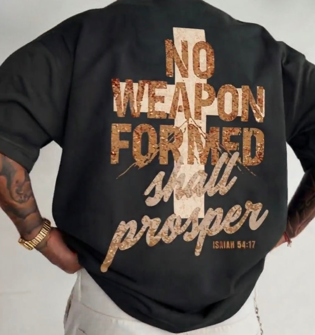 No Weapons Formed Shall Prosper Tee