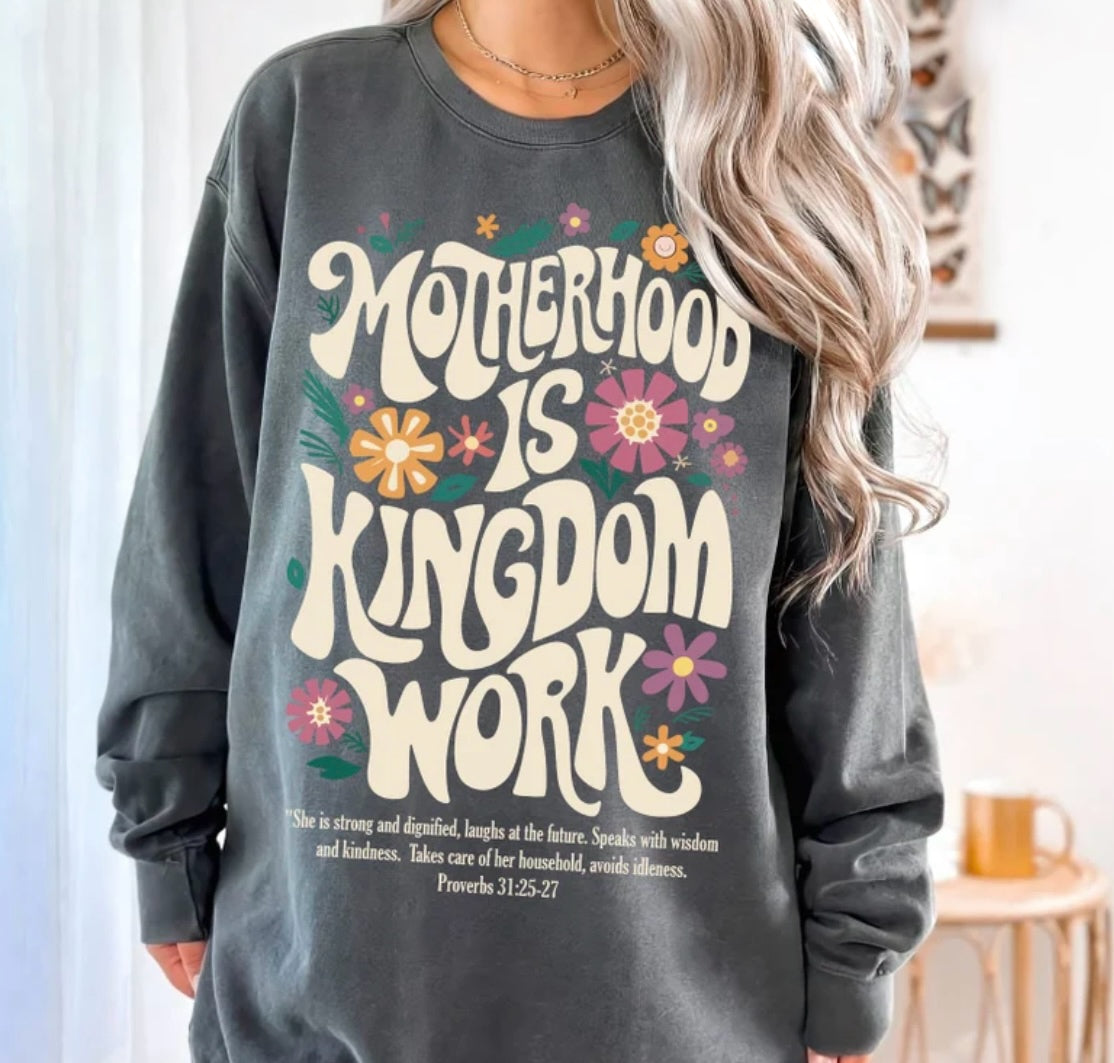 Motherhood Is Kingdom Work Graphic Sweatshirt