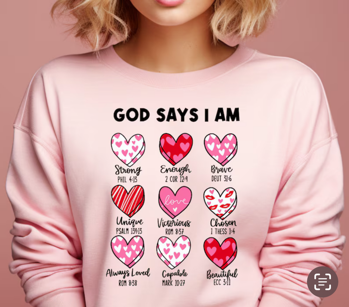 God Says I Am T-shirt or Crewneck