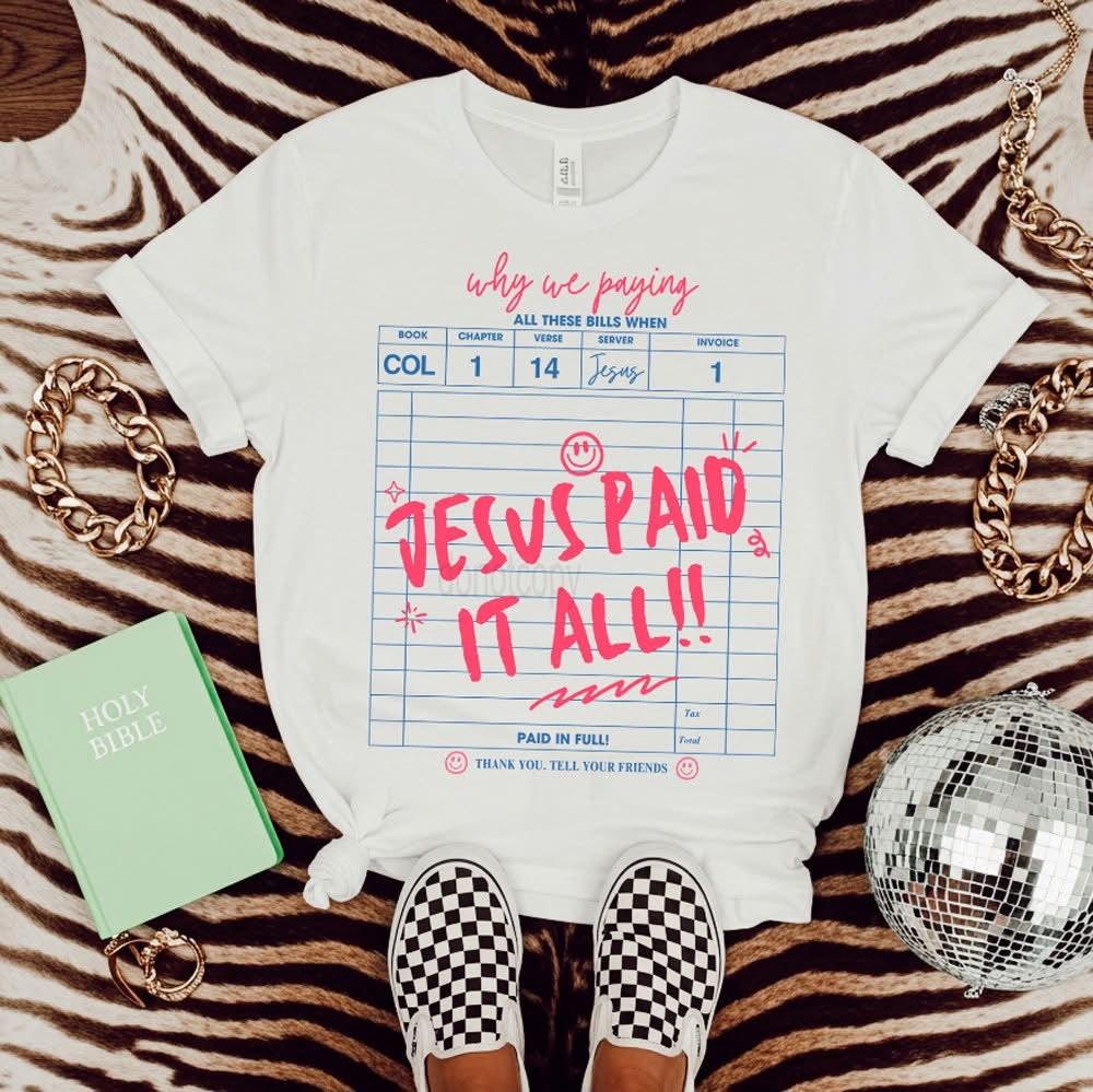 Jesus Paid It All Graphic Tshirt