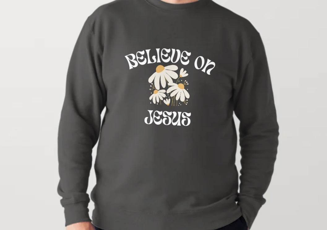 Believe On Jesus Crewneck Or Tshirt