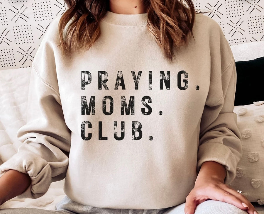 Praying Moms Club Graphic Sweatshirt