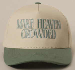 Make Heaven Crowded Hat