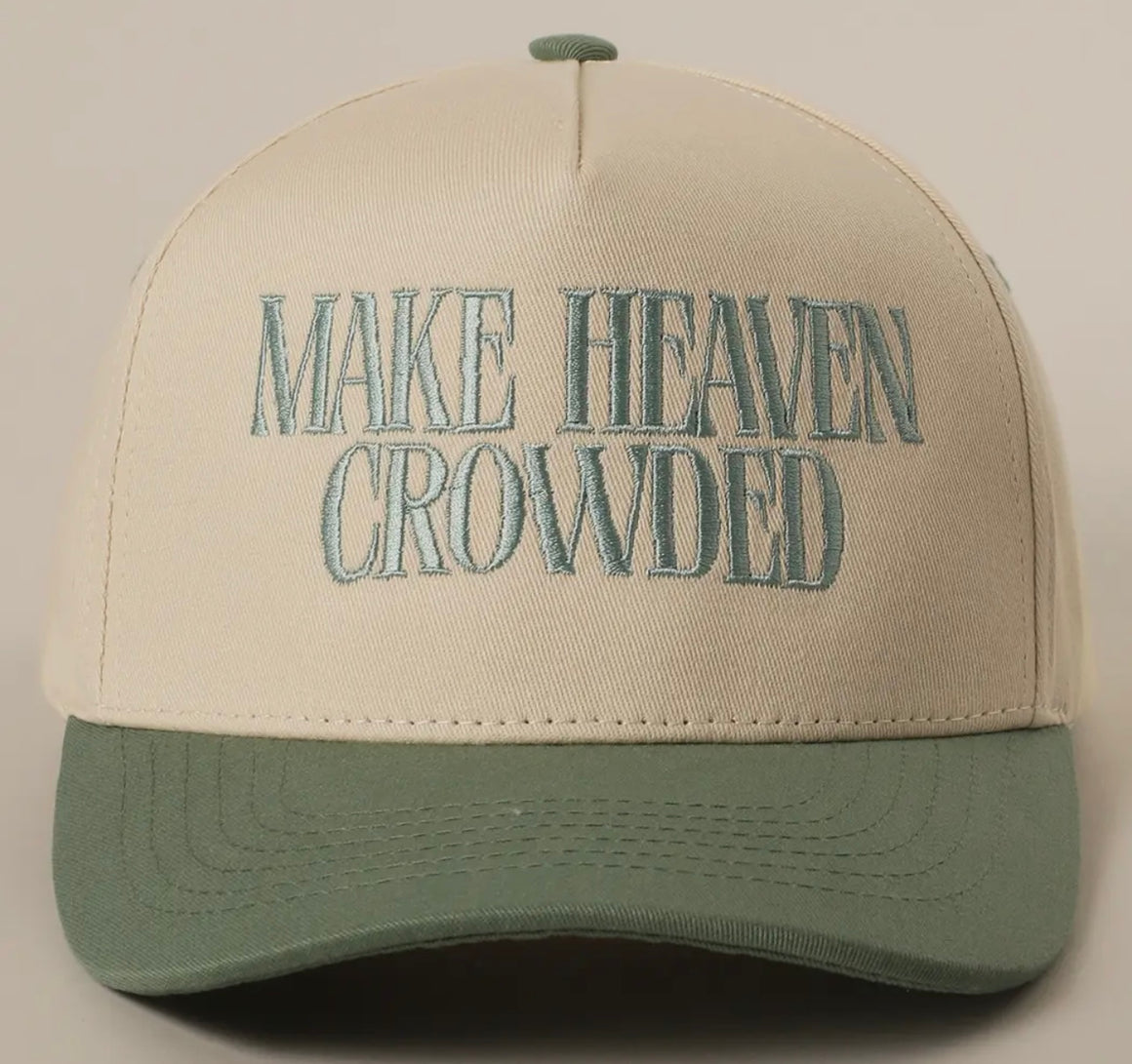 Make Heaven Crowded Hat