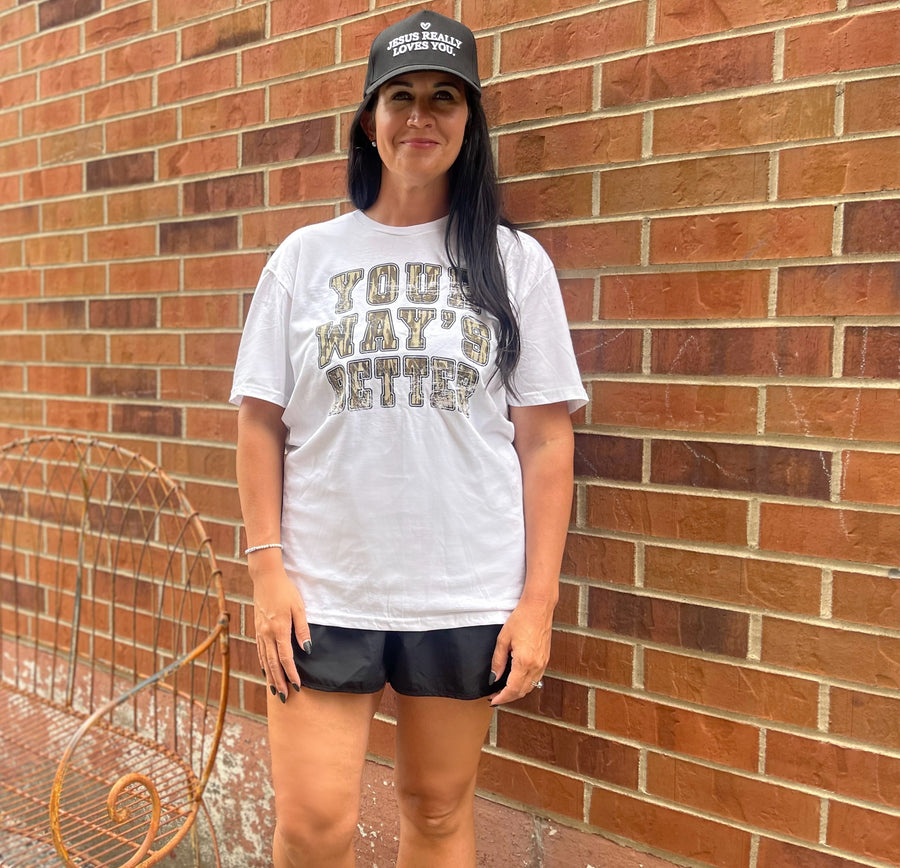 Your Way's Better Graphic Tee Adult & Youth