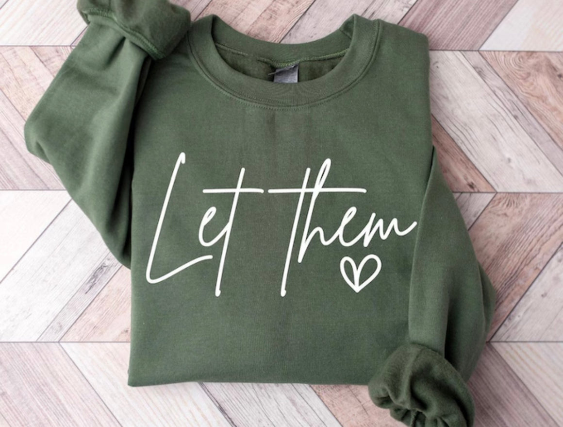 Let Them Graphic Sweatshirt