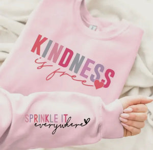 Kindness Is Free Sprinkle It Graphic Sweatshirt