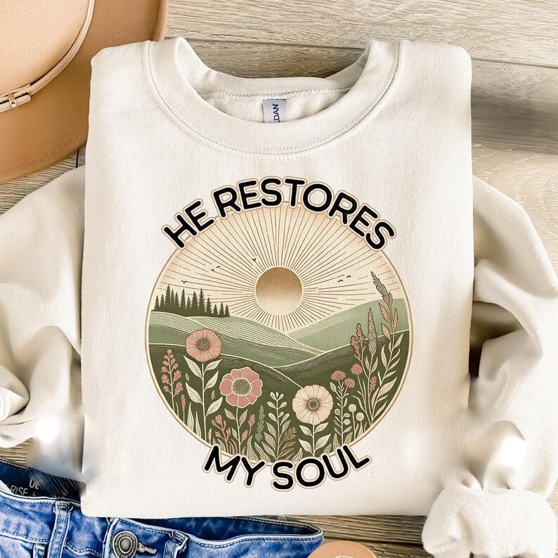 He Restores My Soul Crewneck