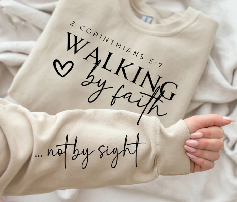 Walk By Faith Not By Sight Crewneck
