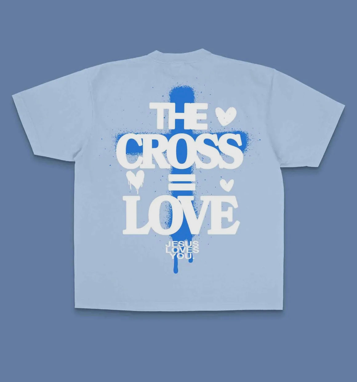 The Cross = Love Graphic Tee