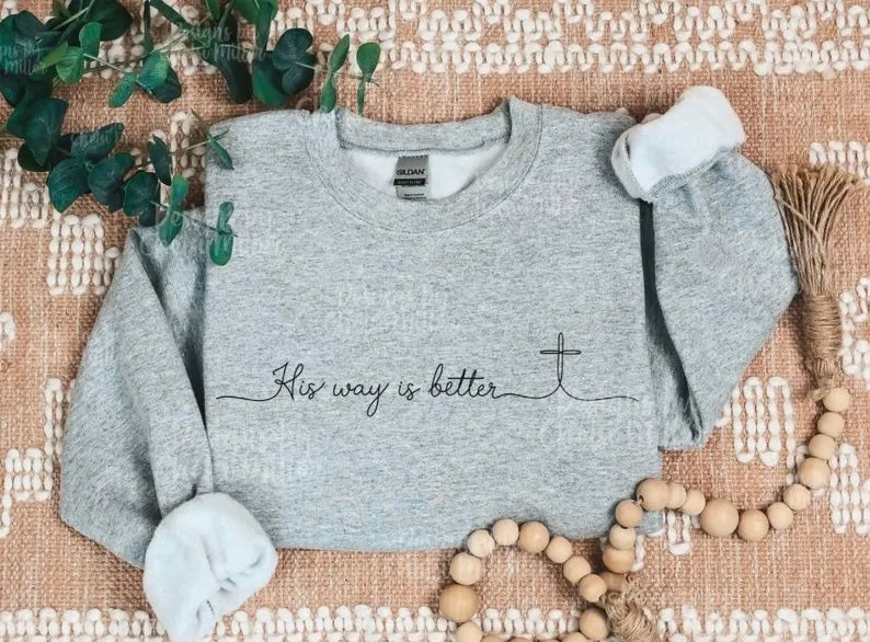 His Way Is Better Crewneck