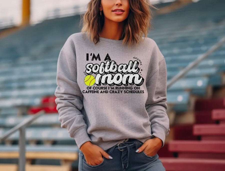 I'm A Softball Mom Of Course Graphic Sweatshirt
