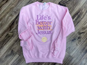 Life's Better With Jesus Crewneck