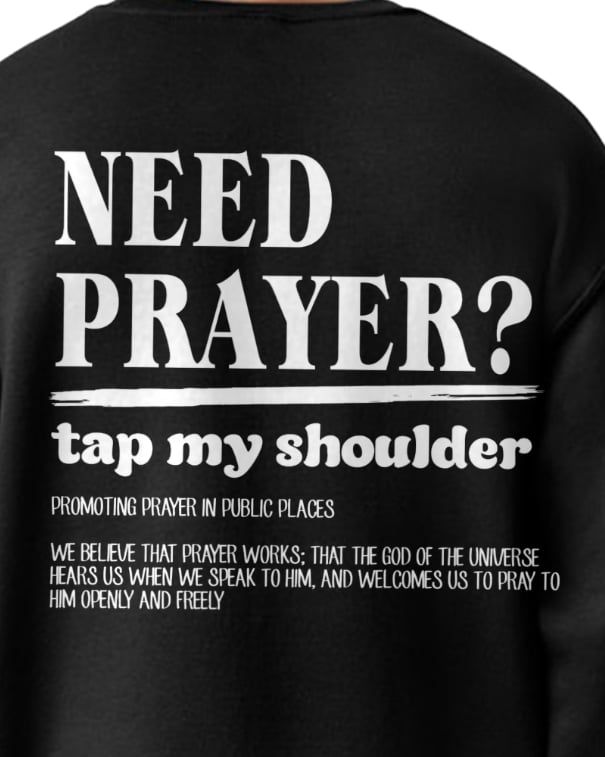 Need Prayer Tap My Shoulder Graphic Tee or Sweatshirt